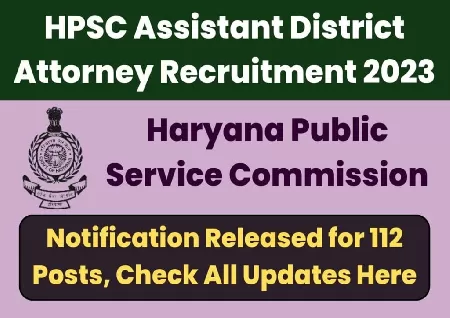 HPSC recruitment 2023: 112 posts of Assistant District Attorney notified - Latest News