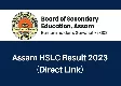2023 Assam 10th Grade Result Declared | SEBA HSLC Results