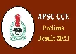 APSC CCE 2023 Prelims Result is Now Available: How to Check