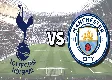 Manchester City vs Tottenham : Date, Time and Live Stream